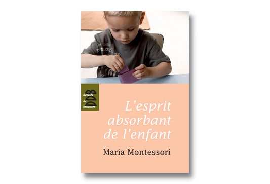 L'esprit absorbant de l'enfant