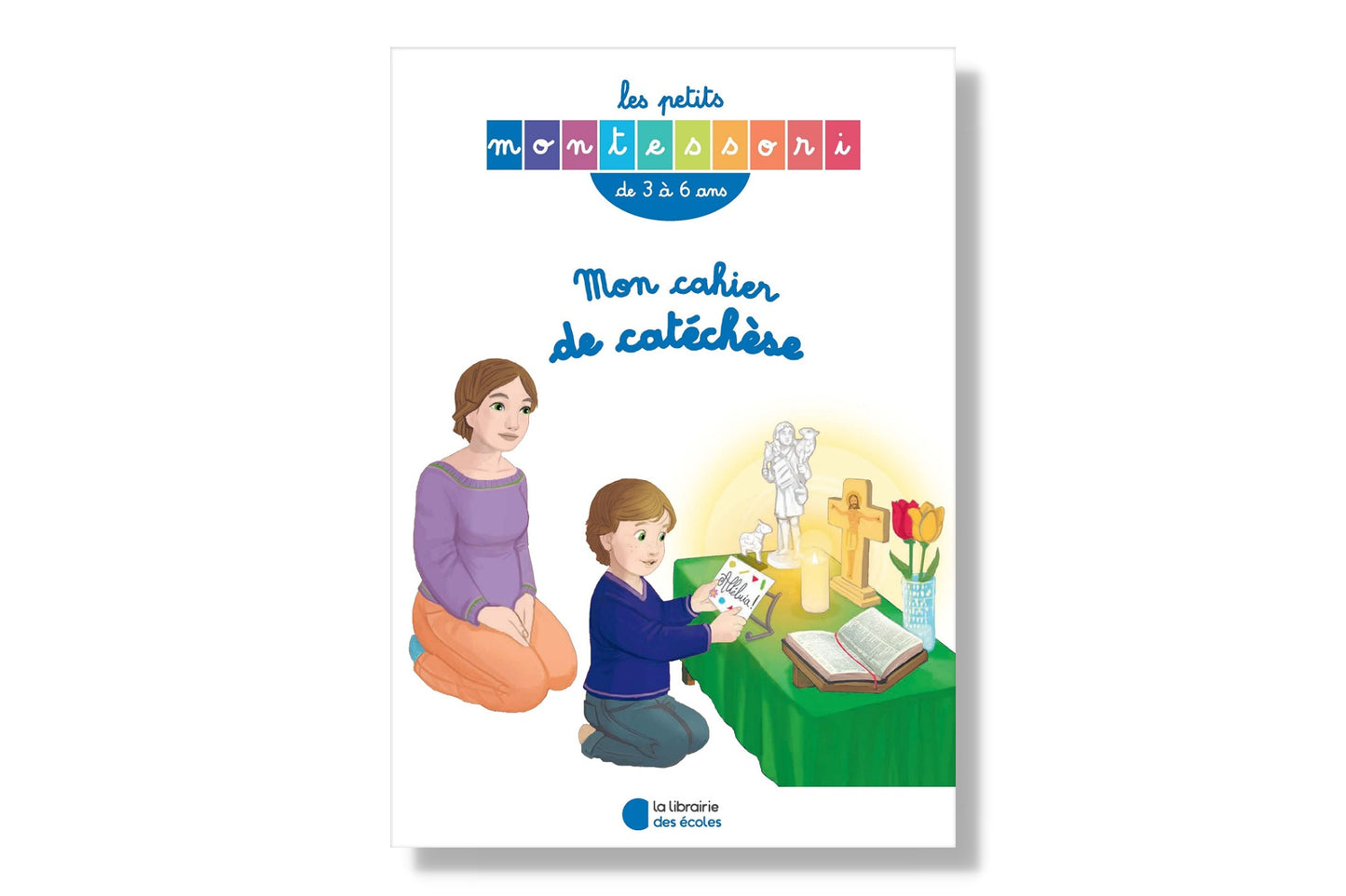Mon Cahier de Catéchèse 3-6 ans